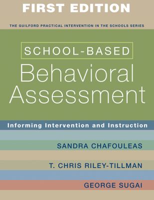 School-based behavioral assessment : informing intervention and instruction