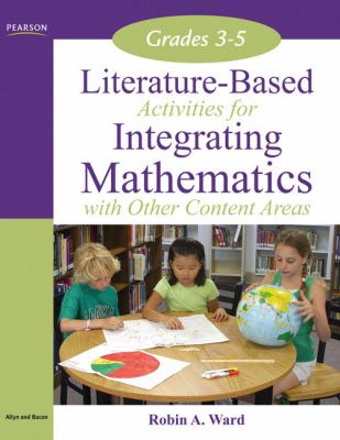 Literature-based activities for integrating mathematics with other content areas, grades 3-5