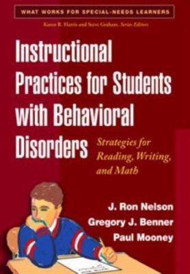 Instructional practices for students with behavioral disorders : strategies for reading, writing, and math