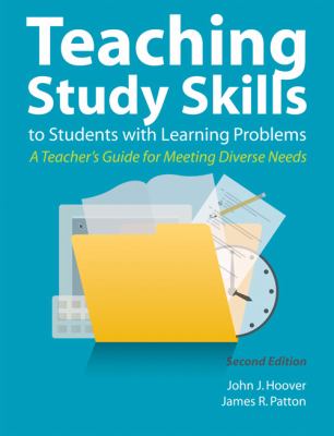 Teaching study skills to students with learning problems : a teacher's guide for meeting diverse needs