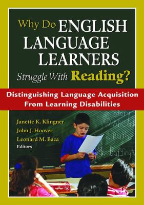 Why do English language learners struggle with reading? : distinguishing language acquisition from learning disabilities