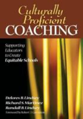 Culturally proficient coaching : supporting educators to create equitable schools