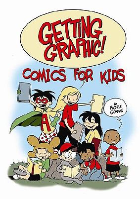 Getting graphic! : comics for kids