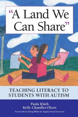 A land we can share : teaching literacy to students with autism