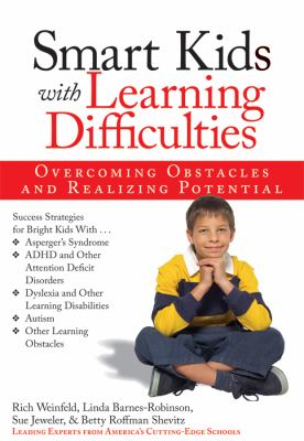 Smart kids with learning difficulties : overcoming obstacles and realizing potential
