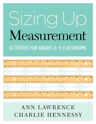 Sizing up measurement. Activities for grades 6-8 classrooms /