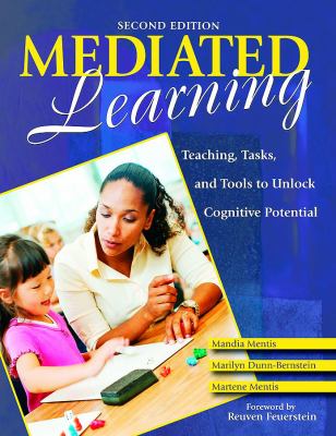 Mediated learning : teaching, tasks, and tools to unlock cognitive potential