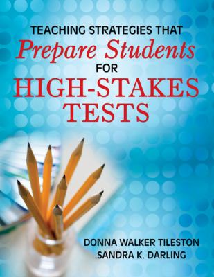 Teaching strategies that prepare students for high-stakes tests