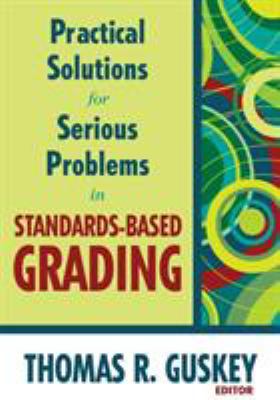 Practical solutions for serious problems in standards-based grading