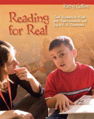 Reading for real : teach students to read with power, intention, and joy in K-3 classrooms