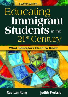 Educating immigrant students in the 21st century : what educators need to know