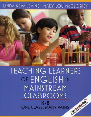 Teaching learners of English in mainstream classes (K-8) : one class, many paths