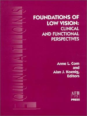 Foundations of low vision : clinical and functional perspectives