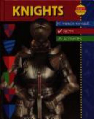 Knights : facts, things to make, activities