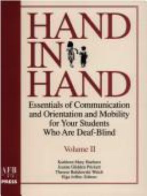 Hand in hand : essentials of communication and orientation and mobility for your students who are deaf-blind