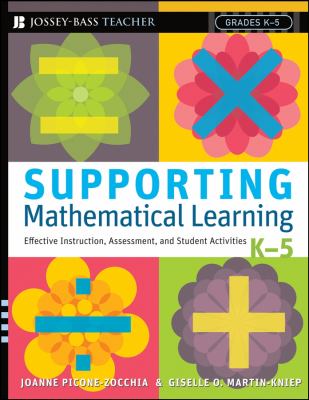 Supporting mathematical learning : effective instruction, assessment, and student activities