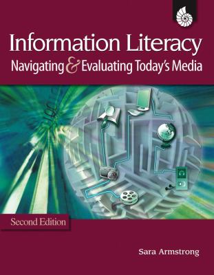 Information literacy : navigating & evaluating today's media