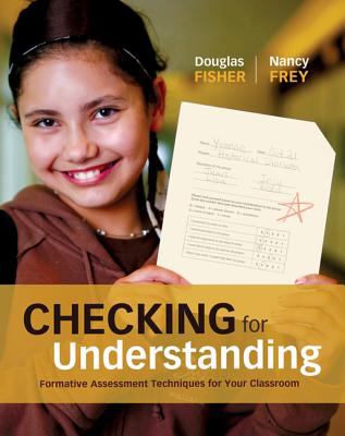 Checking for understanding : formative assessment techniques for your classroom