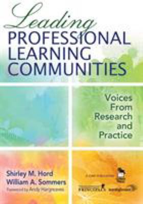 Leading professional learning communities : voices from research and practice