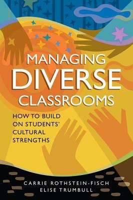 Managing diverse classrooms : how to build on students' cultural strengths