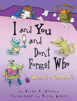 I and you and don't forget who : what is a pronoun?