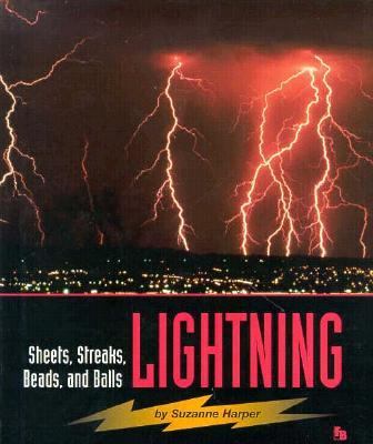 Lightning : sheets, streaks, beads, and balls