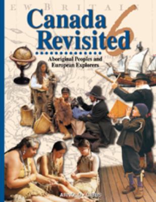 Canada revisited 6 : aboriginal peoples and European explorers