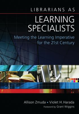 Librarians as learning specialists : meeting the learning imperative for the 21st century