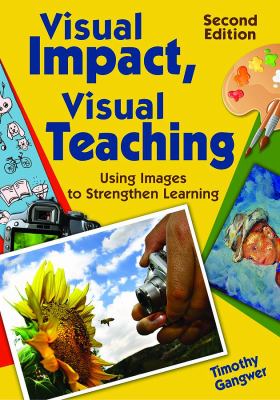 Visual impact, visual teaching : using images to strengthen learning