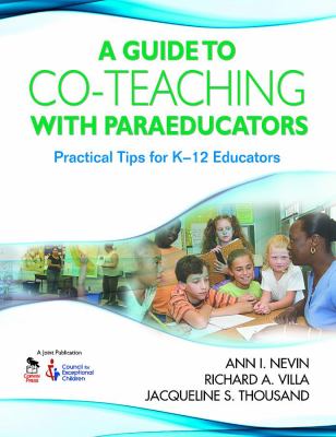 A guide to co-teaching with paraeducators : practical tips for K-12 educators