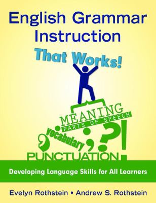 English grammar instruction that works! : developing language skills for all learners