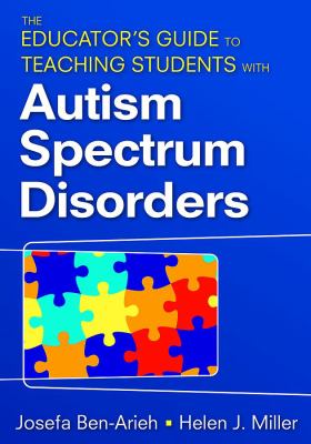 The educator's guide to teaching students with autism spectrum disorders