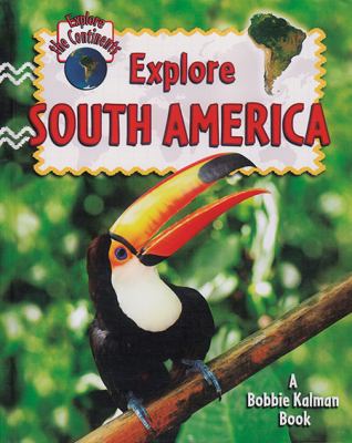 Explore South America
