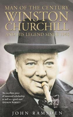 Man of the century : Winston Churchill and his legend since 1945