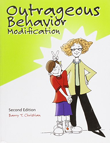 Outrageous behavior modification : handbook of strategic interventions for managing impossible students