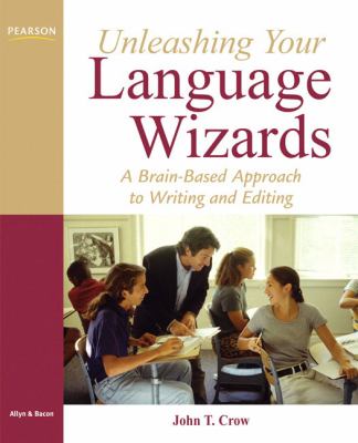 Unleashing your language wizards : a brain-based approach to effective editing and writing