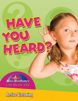 Have you heard? : active listening