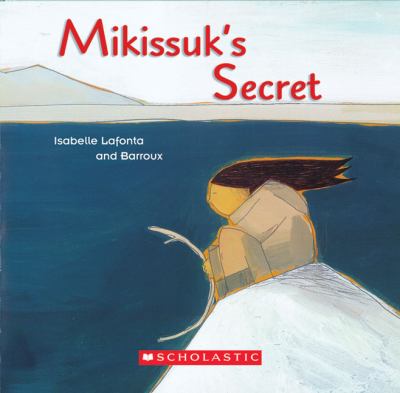 Mikissuk's secret