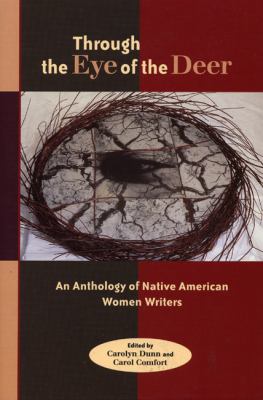 Through the eye of the deer : an anthology of Native American women writers