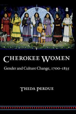 Cherokee women : gender and culture change, 1700-1835
