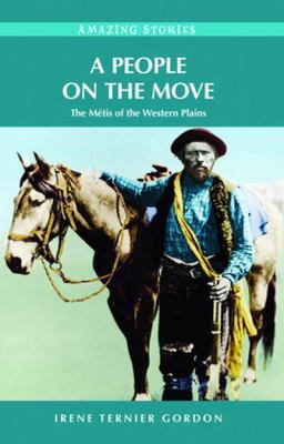 A people on the move : the Métis of the western plains
