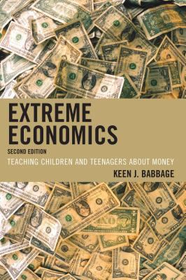 Extreme economics : teaching children and teenagers about money