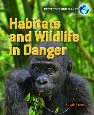 Habitats and wildlife in danger