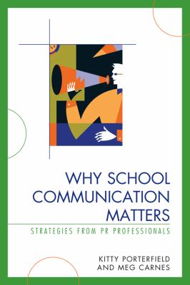 Why school communication matters : strategies from PR professionals