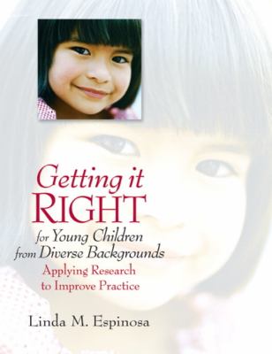 Getting it RIGHT for young children from diverse backgrounds : applying research to improve practice