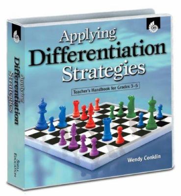 Applying differentiation strategies: teacher's handbook for grades 3-5
