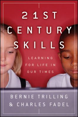 21st century skills : learning for life in our times