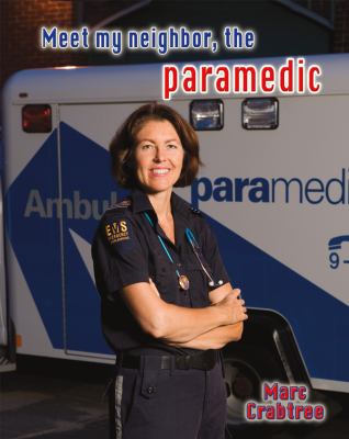 Meet my neighbor, the paramedic