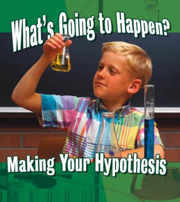What's going to happen? Making your hypothesis