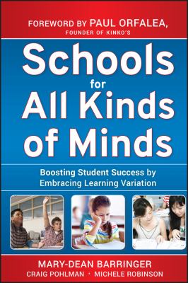 Schools for all kinds of minds : boosting student success by embracing learning variation